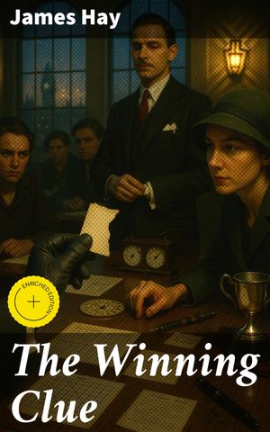 ŷKoboŻҽҥȥ㤨The Winning Clue Enriched edition. Unraveling the Past: A Vintage London Mystery with Clever Plot Twists and Intricate InvestigationsŻҽҡ[ James Hay ]פβǤʤ150ߤˤʤޤ