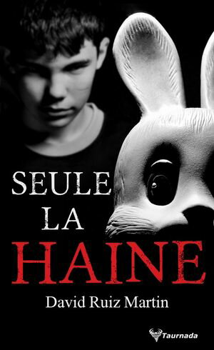 Seule la haineŻҽҡ[ David Ruiz Martin ]