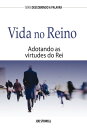 Vida No Reino Adotando As Virtudes Do Rei【電子書籍】[ Joe Stowell ]