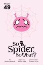 So I'm a Spider,...