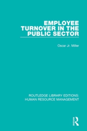 Employee Turnover in the Public Sector【電子