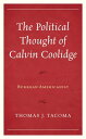 The Political Thought of Calvin Coolidge Burkean Americanist