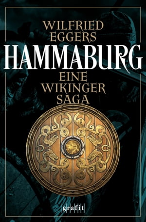 Hammaburg Eine Wikinger-Saga【電子書籍】[ Wilfried Eggers ]
