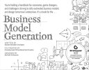 Business Model Generation A Handbook for Visionaries, Game Changers, and Challengers【電子書籍】 Alexander Osterwalder