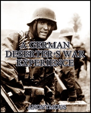 A German deserter's war experience