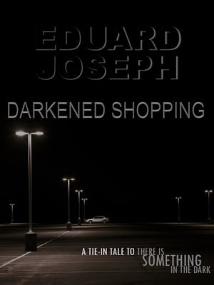 There is Something in the Dark: Darkened Shopping