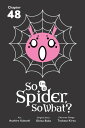 So I'm a Spider,...
