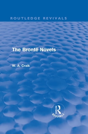 The Brontë Novels (Routledge Revivals)
