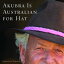 Akubra is Australian for Hat