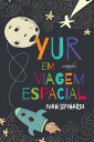 Yur em viagem espacial【電子書籍】[ Ivan S