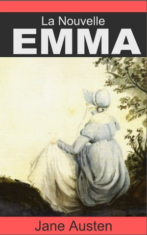 La nouvelle Emma, ou Les caractères anglais du siècle