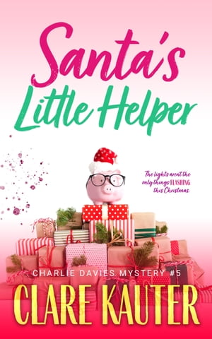 Santa's Little Helper【電子書籍】[ Clare Kauter ]