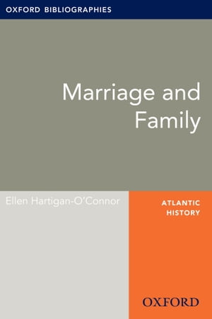 Marriage and Family: Oxford Bibliographies Online Research Guide