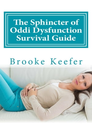 The Sphincter of Oddi Dysfunction Survival Guide