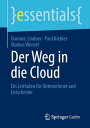 ŷKoboŻҽҥȥ㤨Der Weg in die Cloud Ein Leitfaden f?r Unternehmer und EntscheiderŻҽҡ[ Dominic Lindner ]פβǤʤ567ߤˤʤޤ