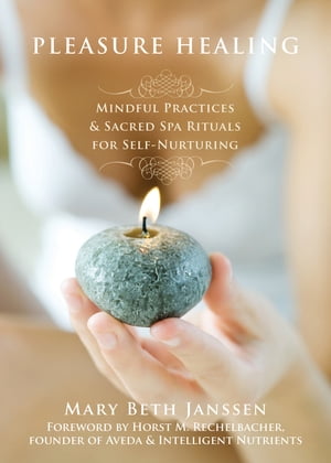 ŷKoboŻҽҥȥ㤨Pleasure Healing Mindful Practices and Sacred Spa Rituals for Self-NurturingŻҽҡ[ Mary Beth Janssen ]פβǤʤ1,283ߤˤʤޤ