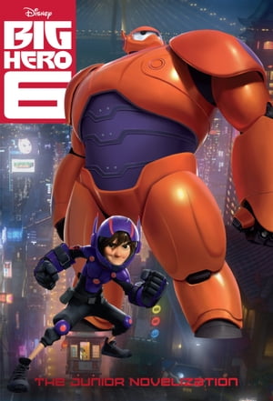 Big Hero Six: The Junior Novelization