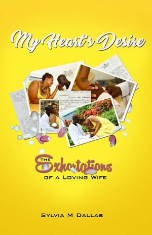 My Heart's Desire - The Exhortations of a Loving Wife The Marriage Series, #2