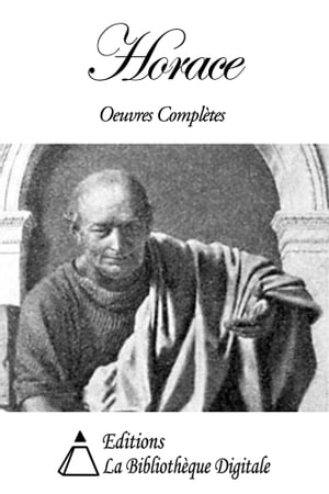 Horace - Oeuvres Complètes