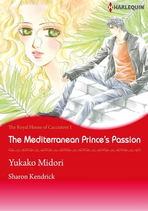 The Mediterranean Princes's Passion (Harlequin Comics)