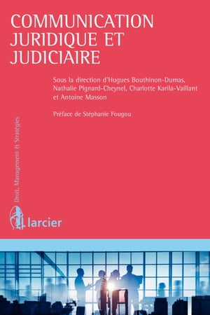 Communication juridique et judiciaire de l'entreprise