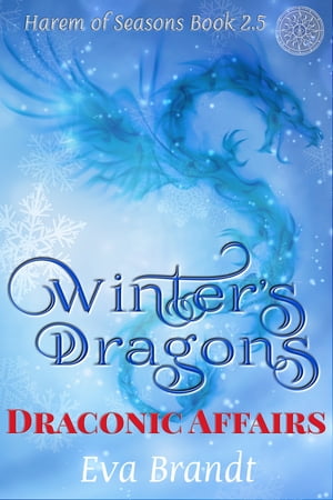 Harem of Seasons 2.5. Winter's Dragons. Draconic Affairs