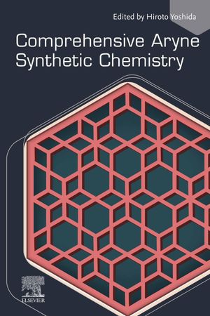 Comprehensive Aryne Synthetic Chemistry【電子書籍】