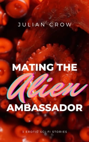 Mating the Alien Ambassador Bundle