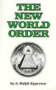 The New World Order【電子書籍】 A. Ralph Epperson