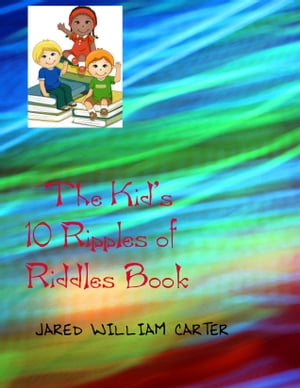 The Kid's 10 Ripples of Riddles Book