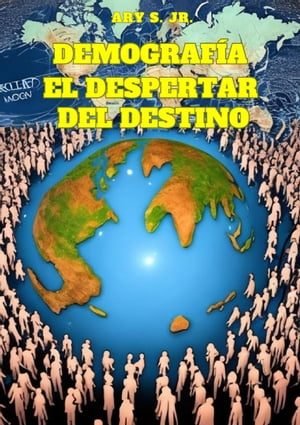 Demografía: El Despertar del Destino