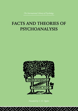 Facts And Theories Of Psychoanalysis