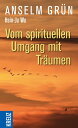 Vom spirituellen Umgang mit Tr?umen