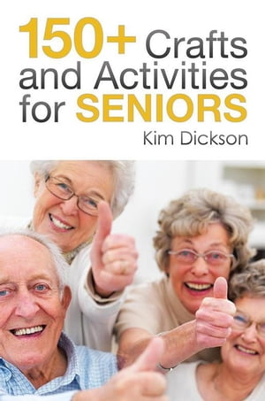 150+ Crafts and Activities for Seniors
