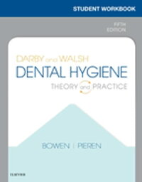 Workbook for Darby & Walsh Dental Hygiene Workbook for Darby & Walsh Dental Hygiene【電子書籍】[ Jennifer A Pieren, RDH, BSAS, MS ]