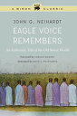 Eagle Voice Remembers An Authentic Tale of the Old Sioux World【電子書籍】[ John G. Ne...