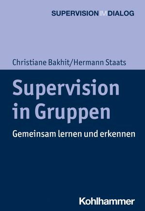 Supervision in Gruppen Gemeinsam lernen und erkennen