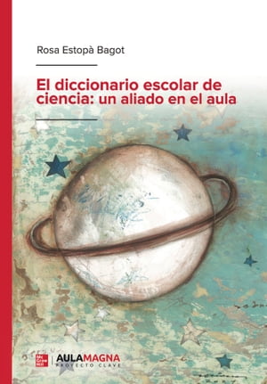 El diccionario escolar de ciencia: un aliado en el aula【電子書籍】[ Rosa Estop? Bagot ]