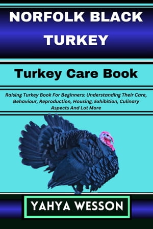 NORFOLK BLACK TURKEY Turkey Care Book