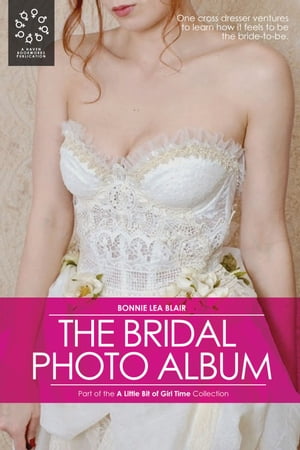 楽天楽天Kobo電子書籍ストアThe Bridal Photo Album【電子書籍】[ Bonnie Lea Blair ]