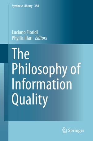 The Philosophy of Information Quality【電子書籍】