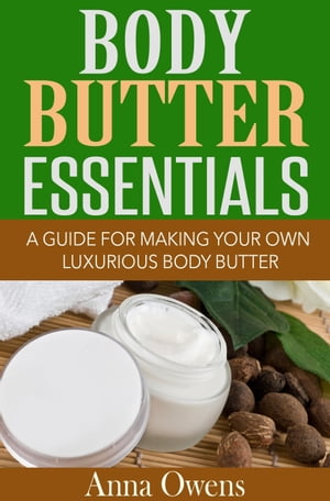 Body Butter Essentials