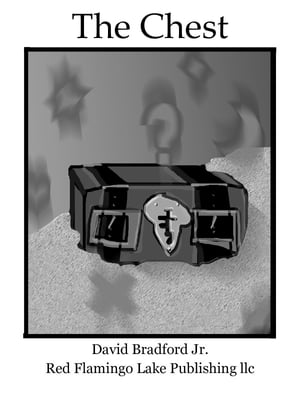 The Chest【電子書籍】[ David Bradford Jr. 