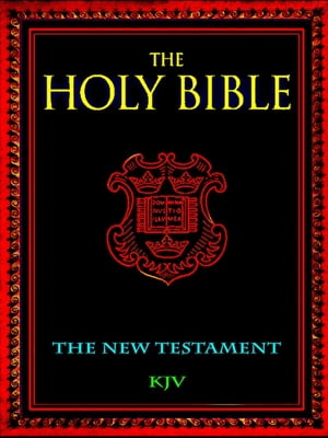 The Holy Bible - The New Testament