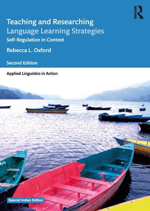 Teaching and Researching Language Learning Strategies Self-Regulation in Context, Second Edition