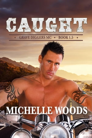 Caught【電子書籍】 Michelle Woods