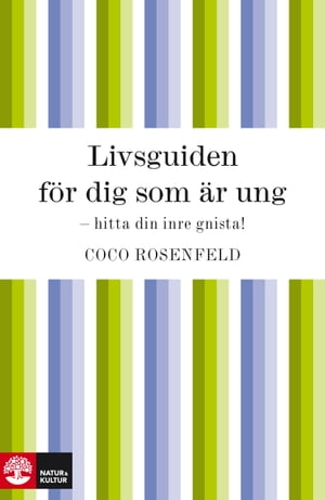 Livsguiden för dig som är ung - hitta din inre gnista!