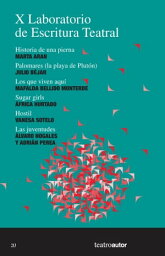 X Laboratorio de Escritura Teatral (LET) Historia de una pierna ? Palomares (la playa de Plut?n) ? Los que viven aqu? ? Sugar girls ? Hostil ? Las juventudes【電子書籍】[ Marta Aran ]