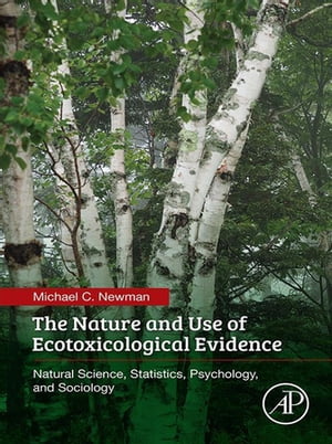 The Nature and Use of Ecotoxicological Evidence