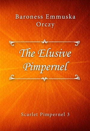 The Elusive Pimpernel【電子書籍】[ Barones